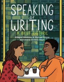 Speaking of Writing: A Brief Rhetoric