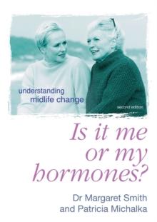 Is It Me Or My Hormones? : Understanding Midlife Change