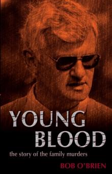 Young Blood : The Story of the Family Murders