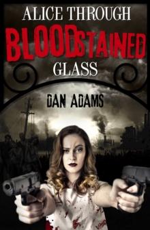 Alice Through Blood-stained Glass