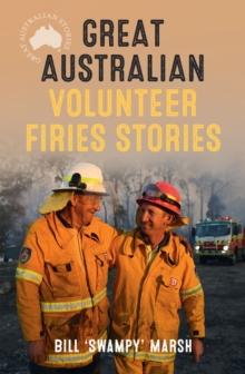 Great Australian Volunteer Firies Stories