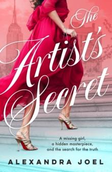 The Artist's Secret : The new gripping historical novel with a shocking secret from the bestselling author of The Paris Model and The Royal Correspondent