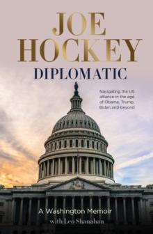 Diplomatic : A Washington memoir