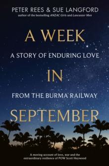 A Week in September : A story of enduring love from the Burma Railway