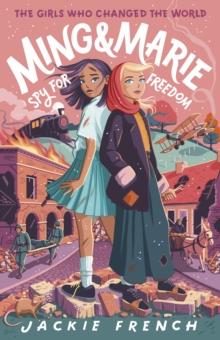 Ming and Marie Spy for Freedom (The Girls Who Changed the World, #2)