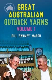 Great Australian Outback Yarns : Volume 1