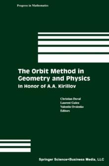 The Orbit Method in Geometry and Physics : In Honor of A.A. Kirillov