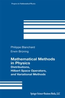 Mathematical Methods in Physics : Distributions, Hilbert Space Operators, and Variational Methods