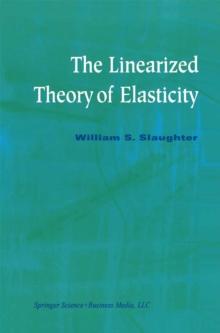 The Linearized Theory of Elasticity