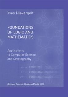 Foundations of Logic and Mathematics : Applications to Computer Science and Cryptography