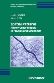 Spatial Patterns : Higher Order Models in Physics and Mechanics