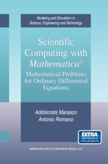 Scientific Computing with Mathematica(R) : Mathematical Problems for Ordinary Differential Equations