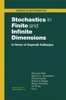 Stochastics in Finite and Infinite Dimensions : In Honor of Gopinath Kallianpur