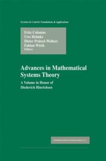 Advances in Mathematical Systems Theory : A Volume in Honor of Diederich Hinrichsen