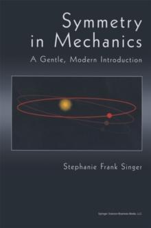 Symmetry in Mechanics : A Gentle, Modern Introduction