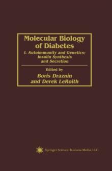 Molecular Biology of Diabetes : I. Autoimmunity and Genetics; Insulin Synthesis and Secretion