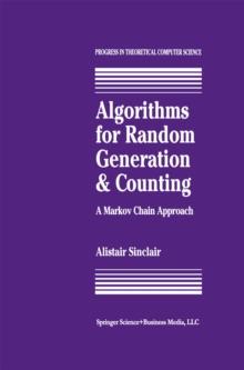 Algorithms for Random Generation and Counting: A Markov Chain Approach