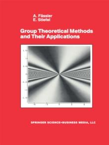 Group Theoretical Methods and Their Applications