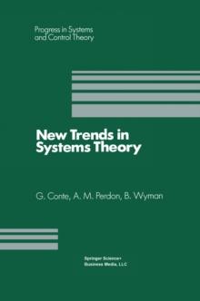 New Trends in Systems Theory : Proceedings of the Universita di Genova-The Ohio State University Joint Conference, July 9-11, 1990