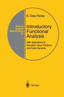 Introductory Functional Analysis : With Applications to Boundary Value Problems and Finite Elements