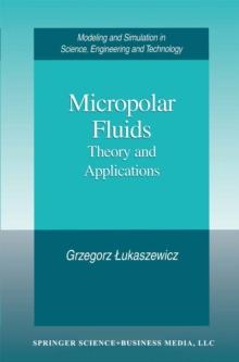 Micropolar Fluids : Theory and Applications