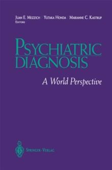 Psychiatric Diagnosis : A World Perspective