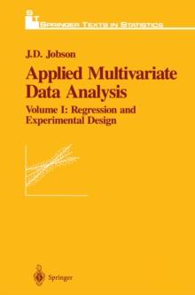 Applied Multivariate Data Analysis : Regression and Experimental Design