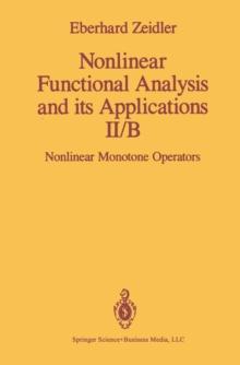 Nonlinear Functional Analysis and its Applications : II/B: Nonlinear Monotone Operators