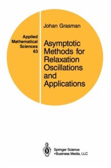 Asymptotic Methods for Relaxation Oscillations and Applications