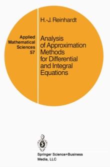 Analysis of Approximation Methods for Differential and Integral Equations