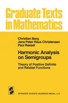 Harmonic Analysis on Semigroups : Theory of Positive Definite and Related Functions