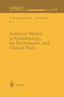 Statistical Models in Epidemiology, the Environment, and Clinical Trials