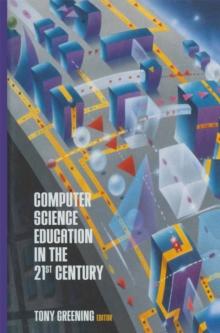 Computer Science Education in the 21st Century