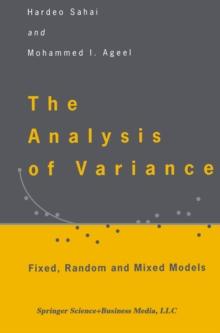 The Analysis of Variance : Fixed, Random and Mixed Models