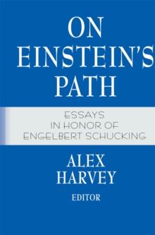 On Einstein's Path : Essays in Honor of Engelbert Schucking