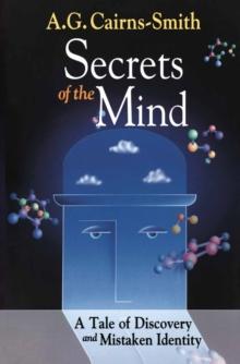 Secrets of the Mind : A Tale of Discovery and Mistaken Identity