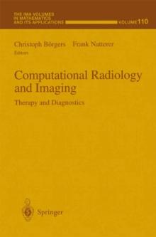 Computational Radiology and Imaging : Therapy and Diagnostics