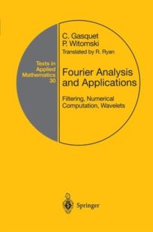 Fourier Analysis and Applications : Filtering, Numerical Computation, Wavelets