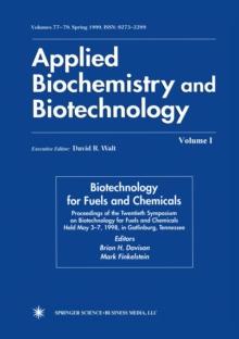 Twentieth Symposium on Biotechnology for Fuels and Chemicals : Presented as Volumes 77-79 of Applied Biochemistry and Biotechnology Proceedings of the Twentieth Symposium on Biotechnology for Fuels an