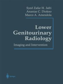 Lower Genitourinary Radiology : Imaging and Intervention