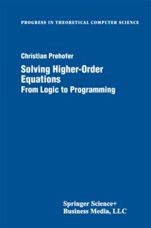 Solving Higher-Order Equations : From Logic to Programming