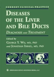 Diseases of the Liver and Bile Ducts : A Practical Guide to Diagnosis and Treatment