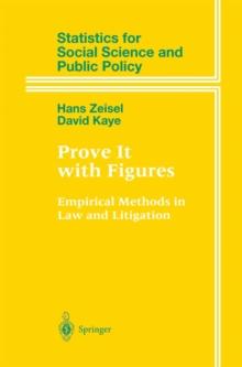 Prove It with Figures : Empirical Methods in Law and Litigation