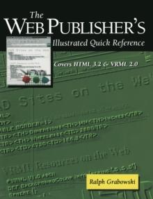 The Web Publisher's Illustrated Quick Reference : Covers HTML 3.2 and VRML 2.0