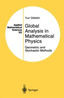 Global Analysis in Mathematical Physics : Geometric and Stochastic Methods