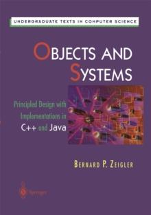 Objects and Systems : Principled Design with Implementations in C++ and Java