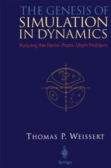 The Genesis of Simulation in Dynamics : Pursuing the Fermi-Pasta-Ulam Problem