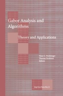 Gabor Analysis and Algorithms : Theory and Applications