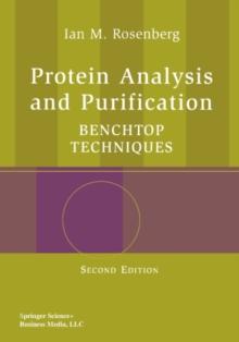 Protein Analysis and Purification : Benchtop Techniques