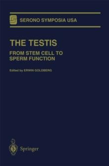 The Testis : From Stem Cell to Sperm Function